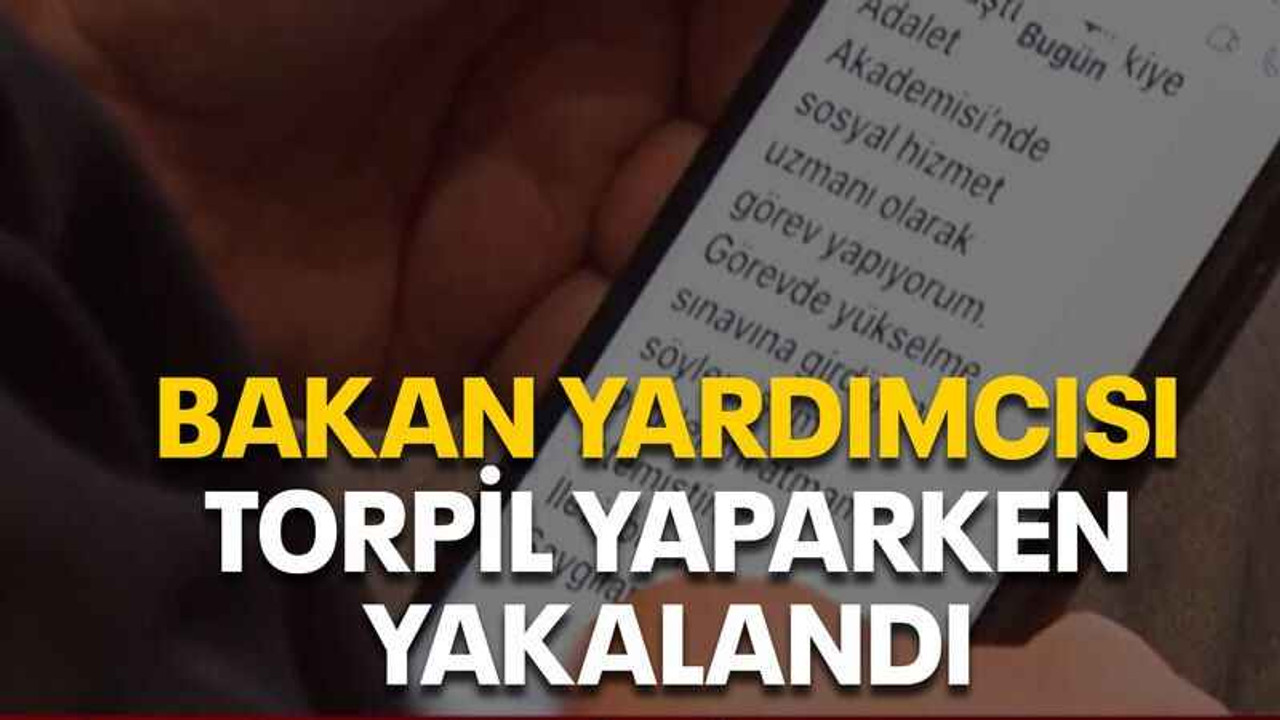 Bakan yardımcısı torpil yaparken yakalandı